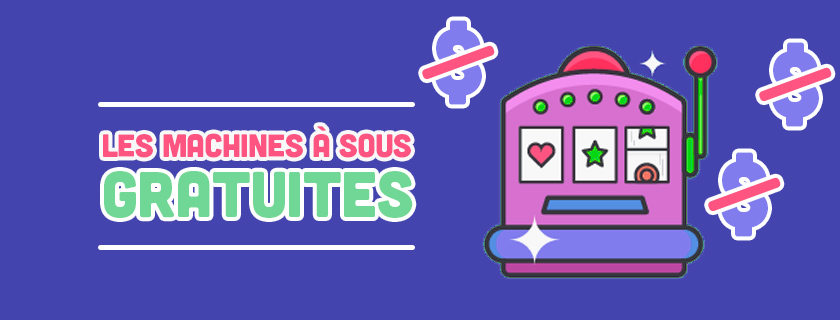 Machines a sous gratuites