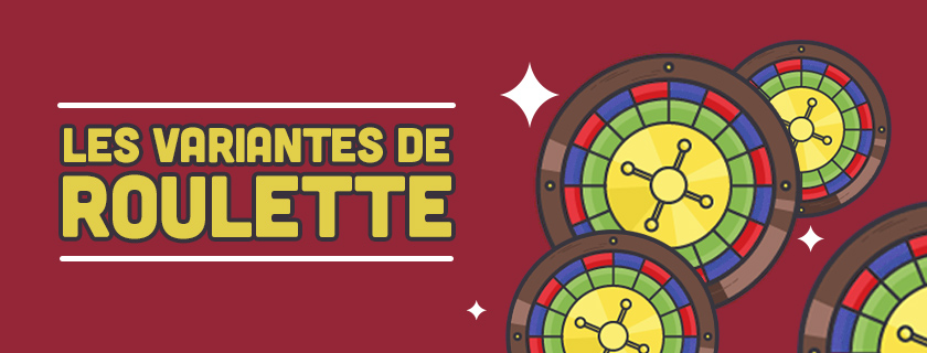 Roulette variantes